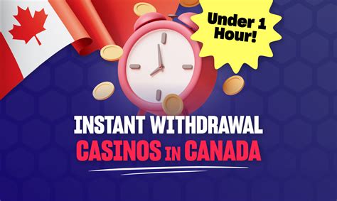 instant casino withdrawals Canada